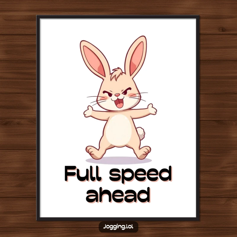Funny energetic bunny poster, determined rabbit, legs extended, motivational art, wall decor, great funny gift