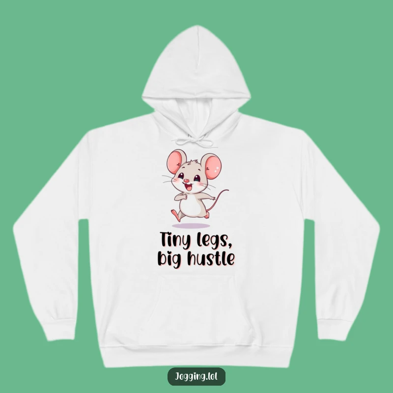 Funny Mouse Hoodie - Joyful Tiny Legs Speedster Gift