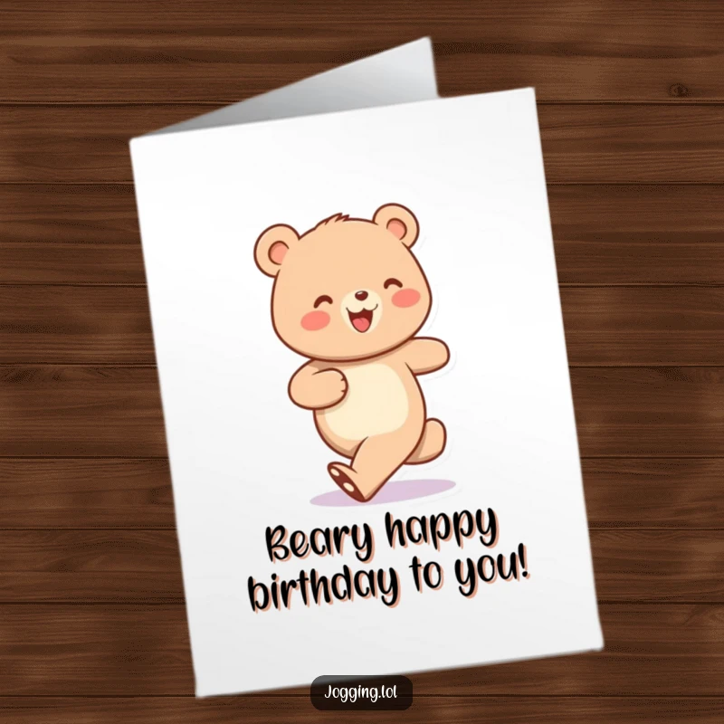 Funny Free Printable Birthday Card featuring a cheerful bear jogging with adorable, bobbing steps and a big smile.
