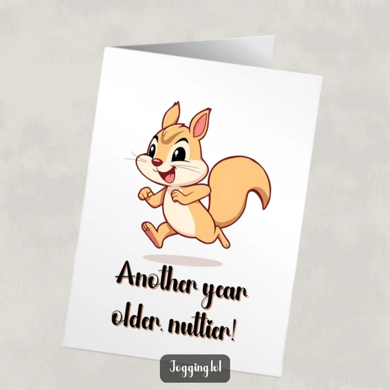 Funny Free Printable Birthday Card with a joyful squirrel sprinting confidently, conveying energetic birthday wishes with a smile.
