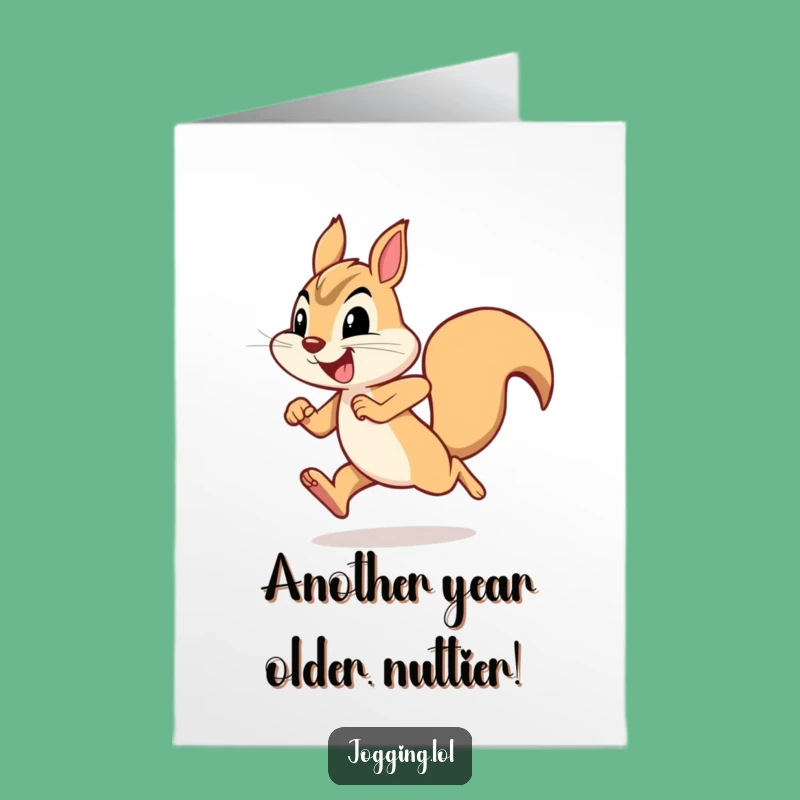 Free Printable Squirrel Birthday Card: Funny Energetic Squirrely Downloadable Greeting