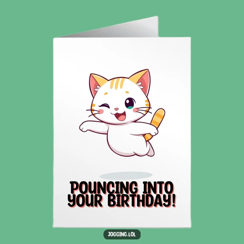 Free Printable Cat Birthday Card: Run into Fun with this Graceful Funny Card