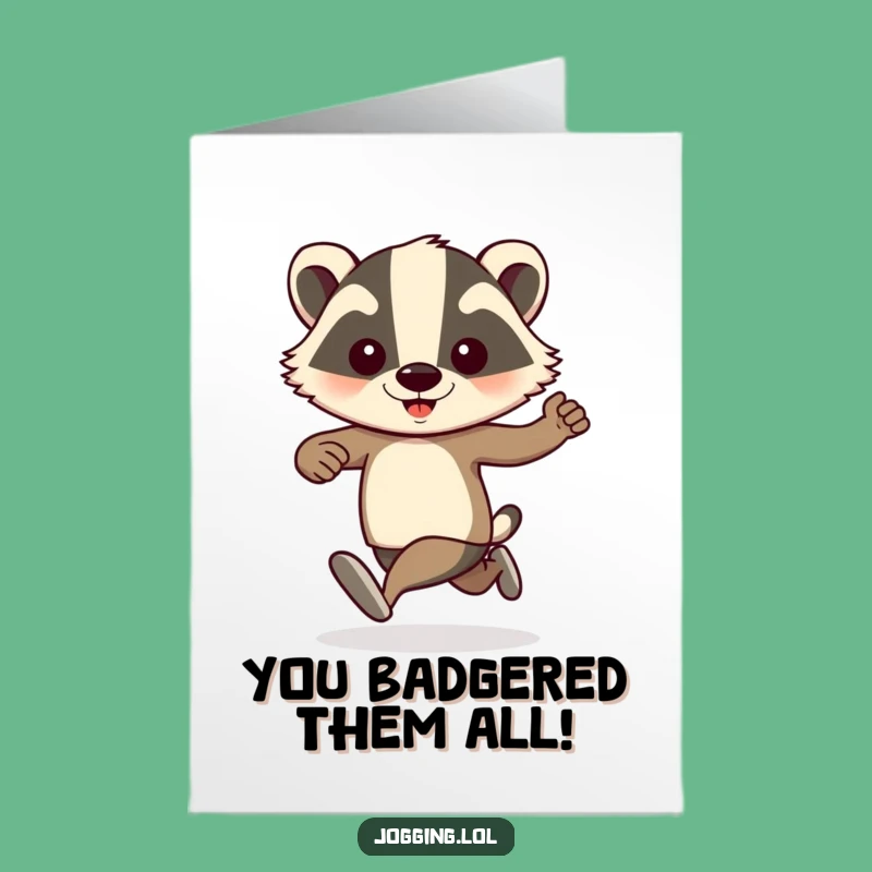 Free Printable Badger Congratulations Card: Hilarious Downloadable Gift for Achieving Goals!