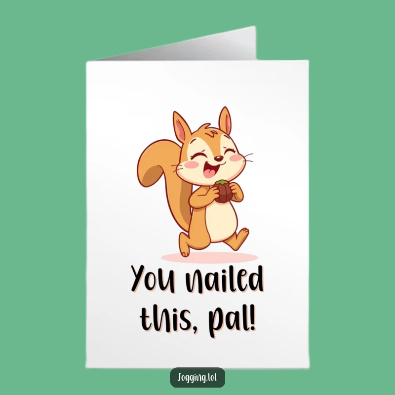 Free Printable Congrats Card: Joyful Squirrel Jogging - Downloadable Funny Gift!