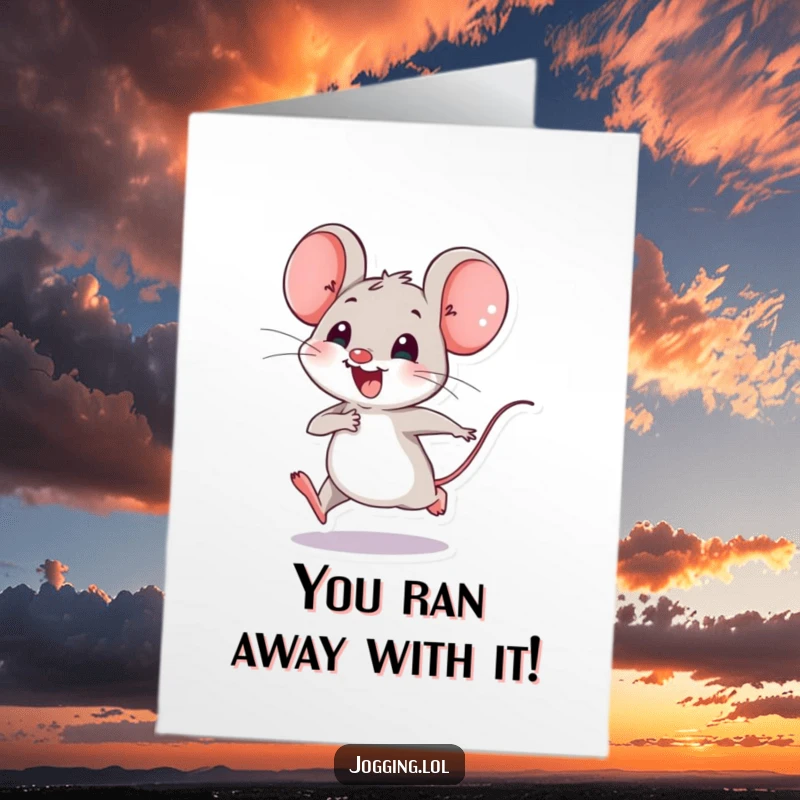 Funny Free Printable Congratulations Card showing a joyful mouse rushing forward on its tiny legs, symbolizing swift success.