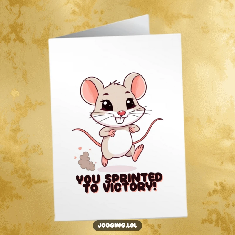 Funny Free Printable Congratulations Card: Tiny mouse sprints victoriously, dust cloud trailing, celebrating an achievement.