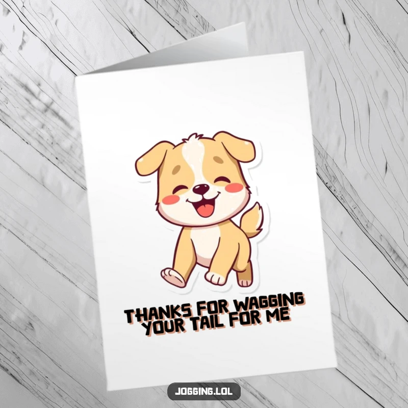 Funny Free Printable Thank You Card: A smiling dog wags its tail energetically, offering happy thanks.