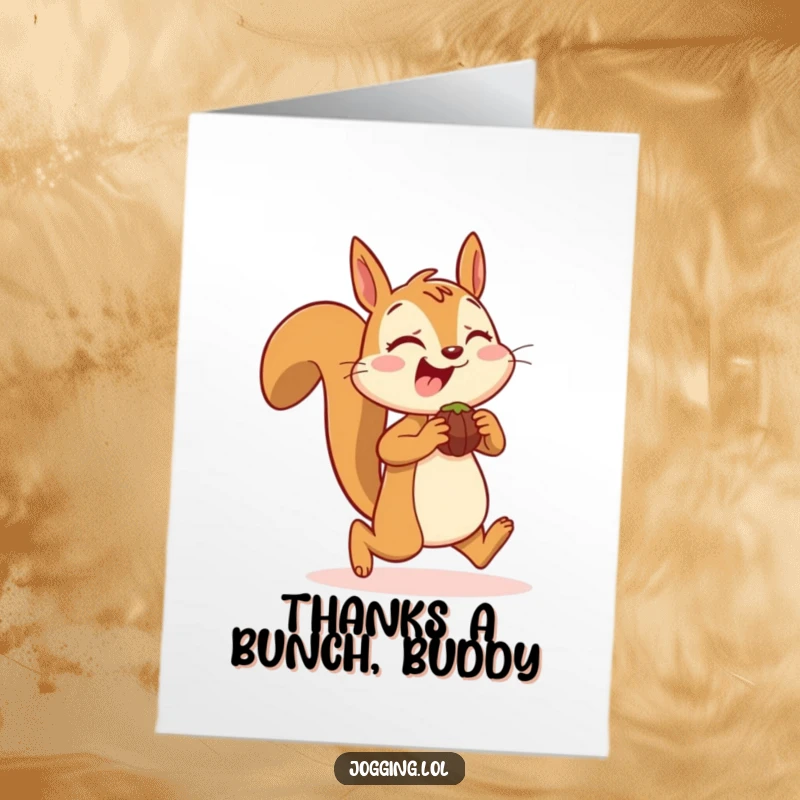 Funny Free Printable Thank You Card: A joyful squirrel jogging energetically, cheeks packed with goodies, a funny thanks.