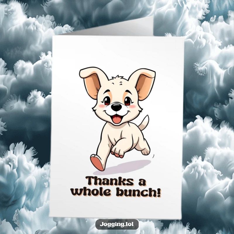 Funny Free Printable Thank You Card: A determined puppy jogging with floppy ears flying, a bundle of energetic thanks.