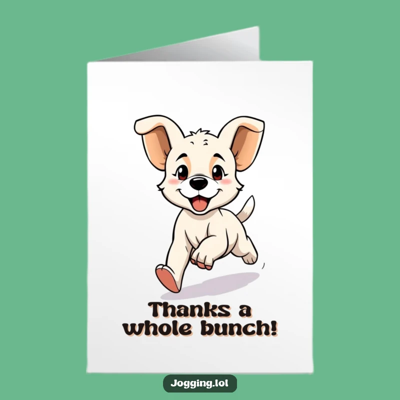 Free Printable Thank You Card: Energetic Puppy Jogging - Hilarious Downloadable Gift!