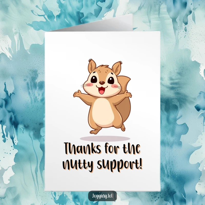Funny Free Printable Thank You Card with a cheerful squirrel bouncing energetically, conveying thanks with delightful motion.