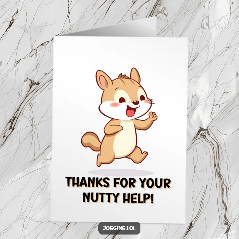 Funny Free Printable Thank You Card depicting a cheerful squirrel pumping its tiny arms vigorously while jogging.