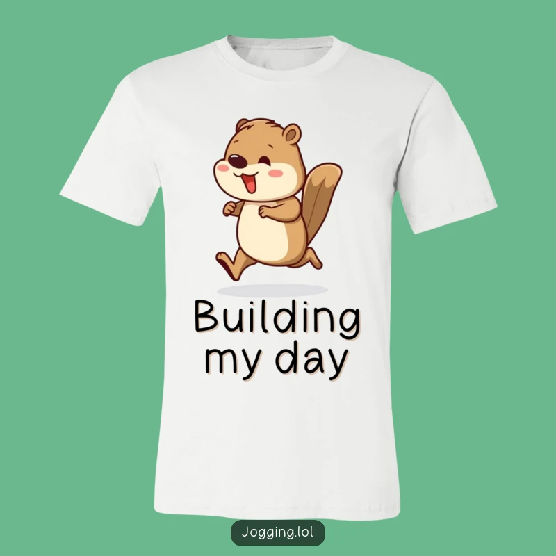 Funny Beaver Runner T-Shirt: Busy Builder Tee, Perfect Funny Gift