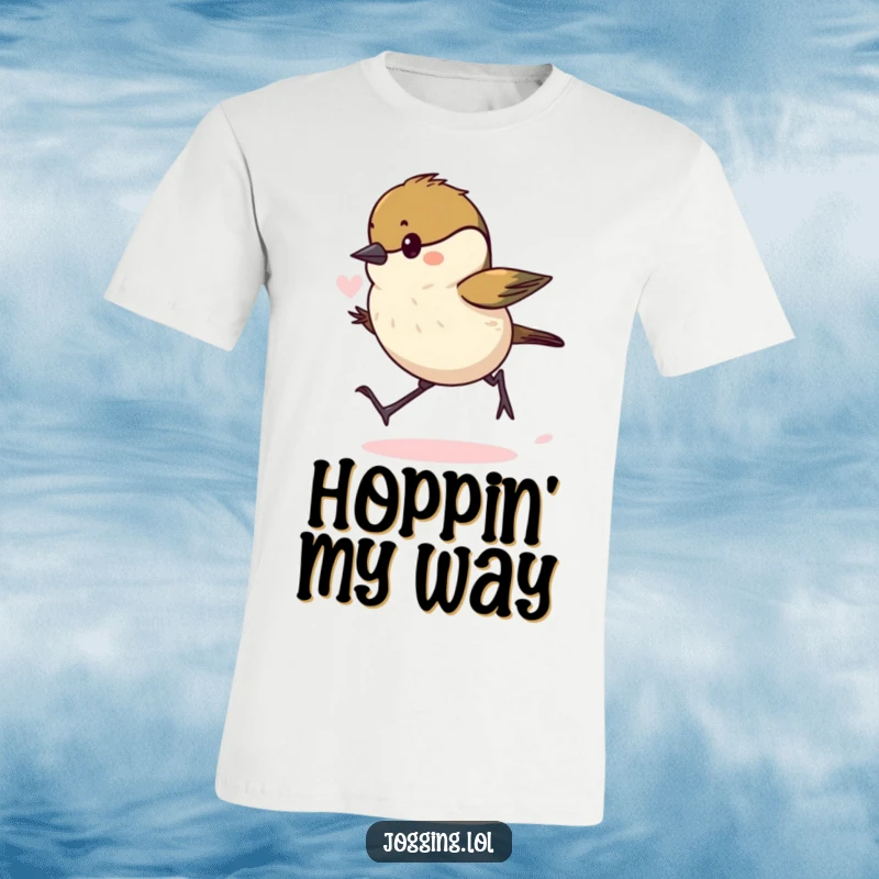 Funny chickadee t-shirt with a determined bird hopping energetically, lungs puffed, conveying a humorous, never-give-up attitude.