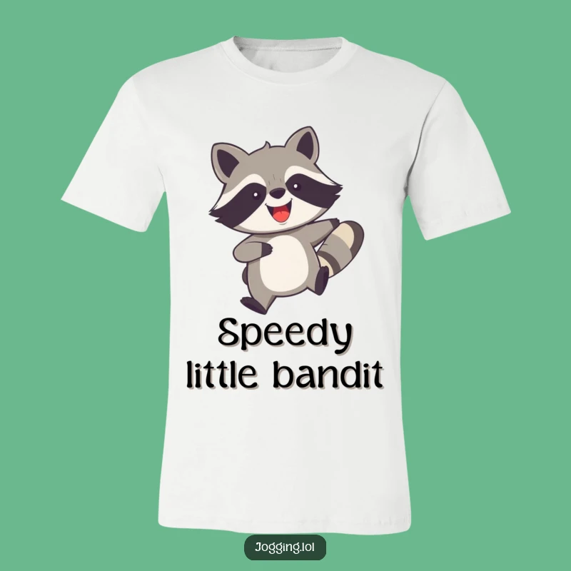 Funny Raccoon T-Shirt: Unleash Your Speed with a Fast Raccoon, Great Humor Gift